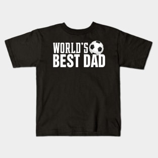 Simple World's Best Dad Typography with Soccer Ball Kids T-Shirt